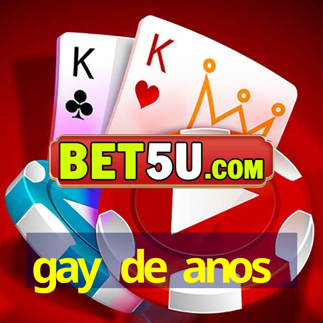 gay de anos